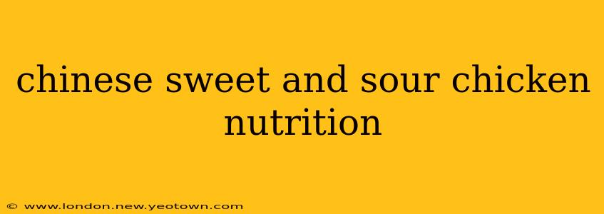 chinese sweet and sour chicken nutrition