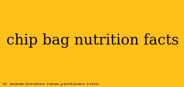 chip bag nutrition facts