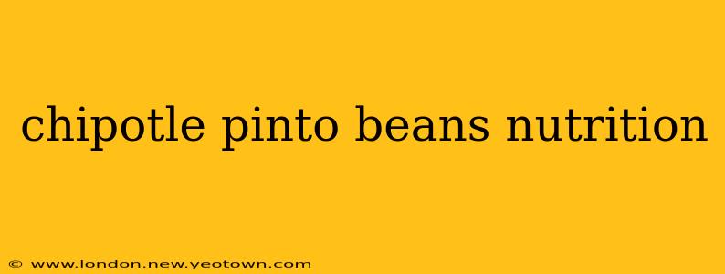 chipotle pinto beans nutrition