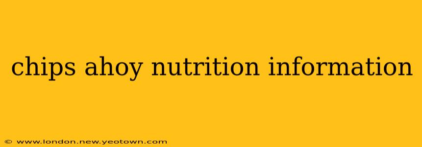 chips ahoy nutrition information