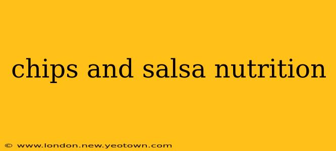chips and salsa nutrition