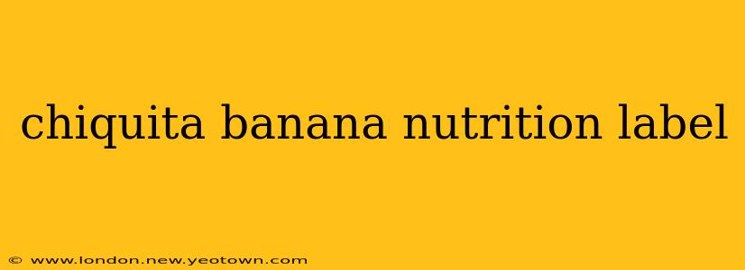 chiquita banana nutrition label