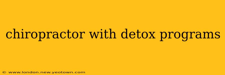 chiropractor with detox programs