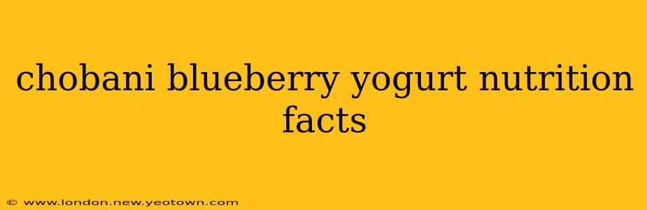 chobani blueberry yogurt nutrition facts