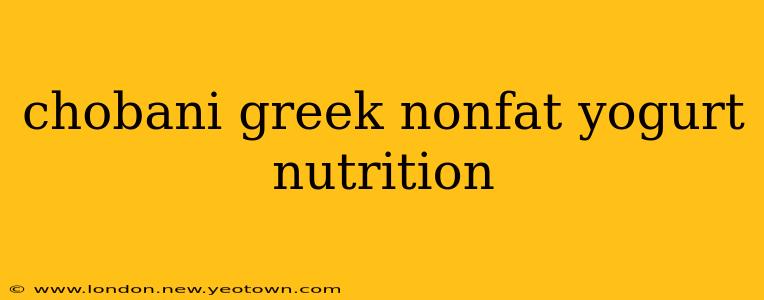 chobani greek nonfat yogurt nutrition