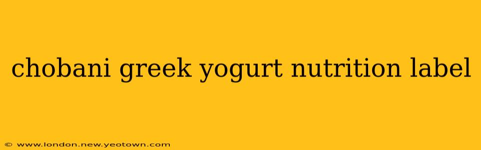 chobani greek yogurt nutrition label