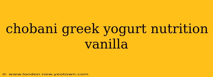 chobani greek yogurt nutrition vanilla