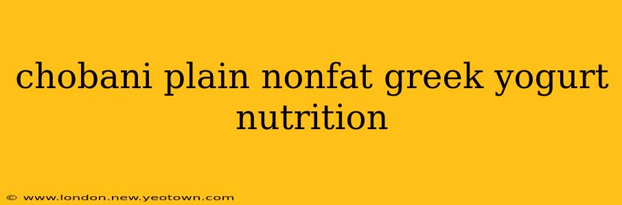 chobani plain nonfat greek yogurt nutrition
