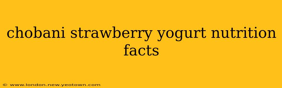 chobani strawberry yogurt nutrition facts