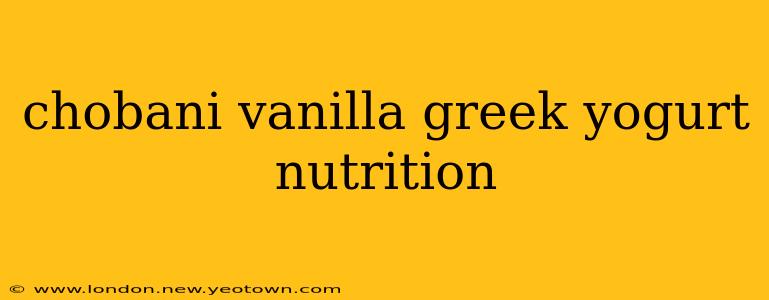 chobani vanilla greek yogurt nutrition