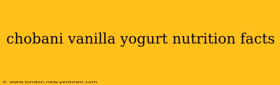chobani vanilla yogurt nutrition facts