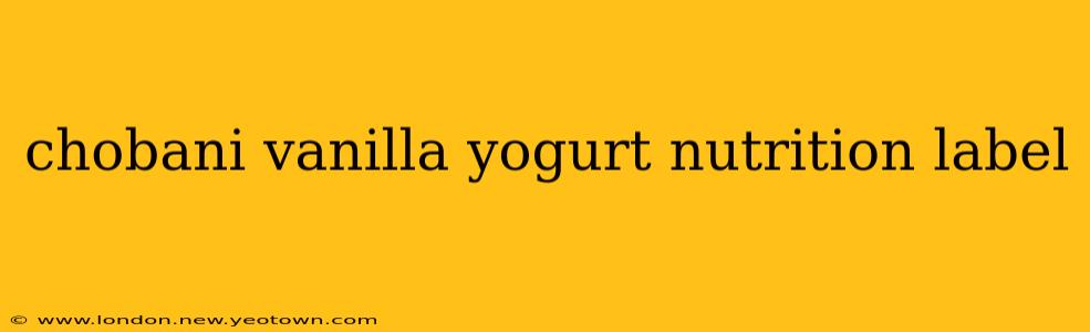 chobani vanilla yogurt nutrition label
