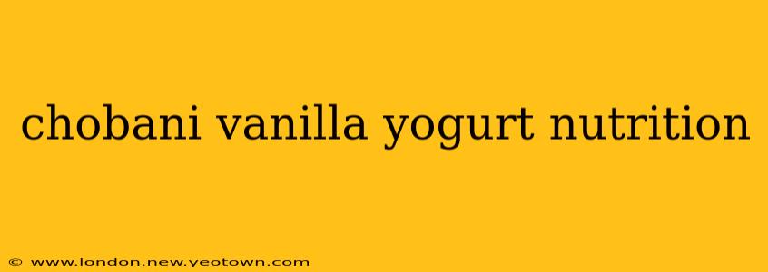 chobani vanilla yogurt nutrition