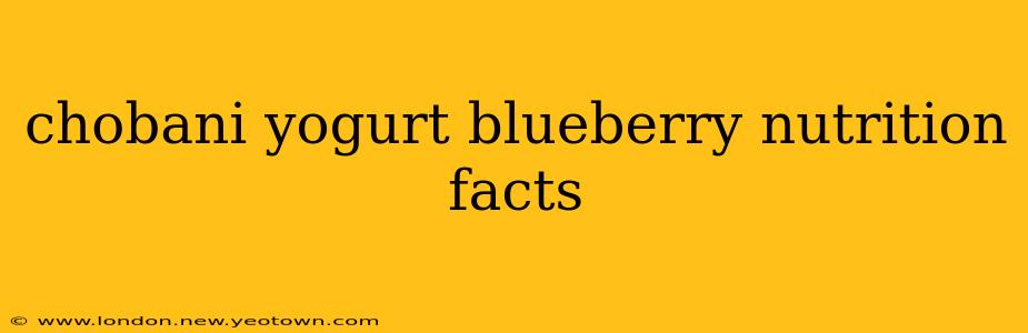 chobani yogurt blueberry nutrition facts