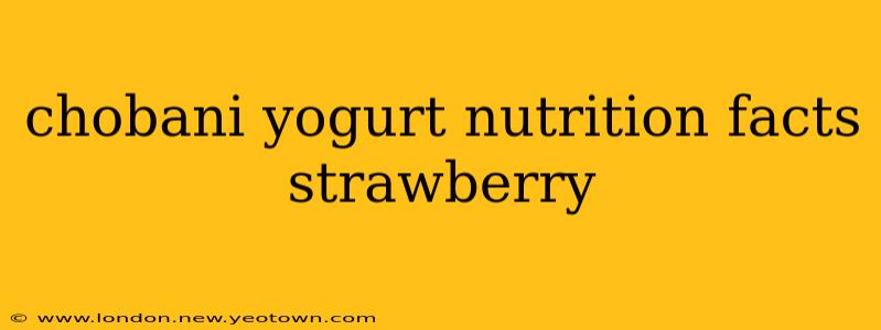 chobani yogurt nutrition facts strawberry