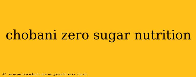 chobani zero sugar nutrition