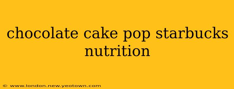 chocolate cake pop starbucks nutrition