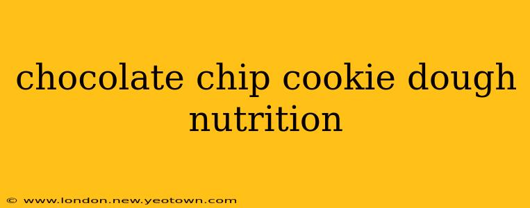 chocolate chip cookie dough nutrition