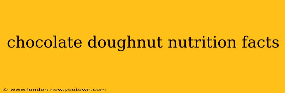 chocolate doughnut nutrition facts