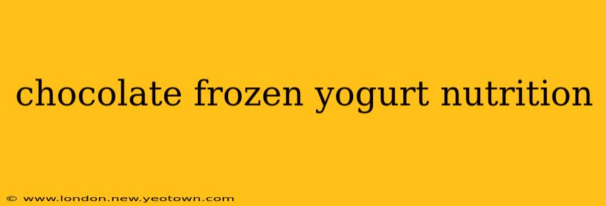 chocolate frozen yogurt nutrition