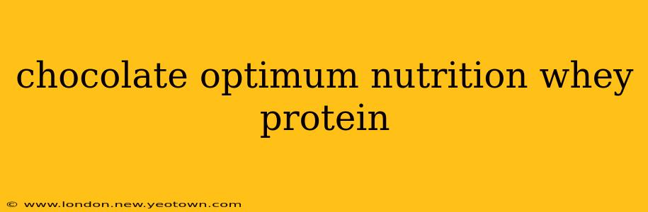 chocolate optimum nutrition whey protein