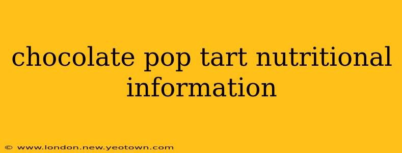 chocolate pop tart nutritional information