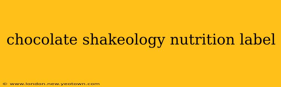 chocolate shakeology nutrition label