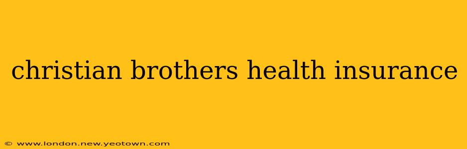 christian brothers health insurance