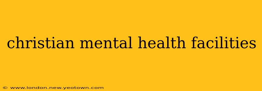 christian mental health facilities