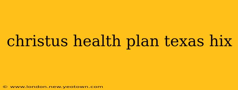 christus health plan texas hix