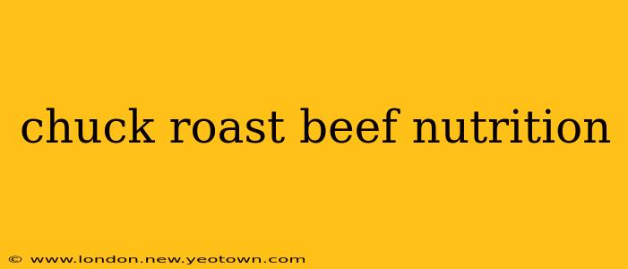 chuck roast beef nutrition