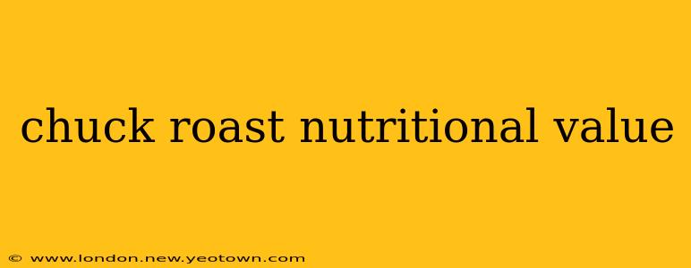 chuck roast nutritional value