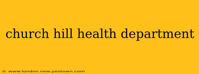 church hill health department