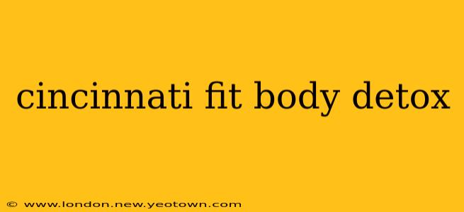 cincinnati fit body detox