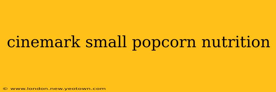 cinemark small popcorn nutrition