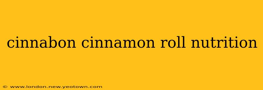 cinnabon cinnamon roll nutrition