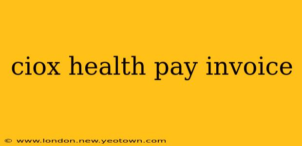 ciox health pay invoice