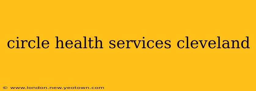 circle health services cleveland