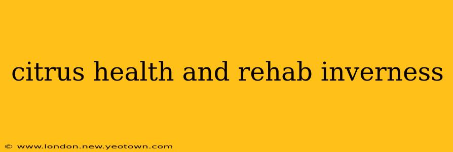 citrus health and rehab inverness