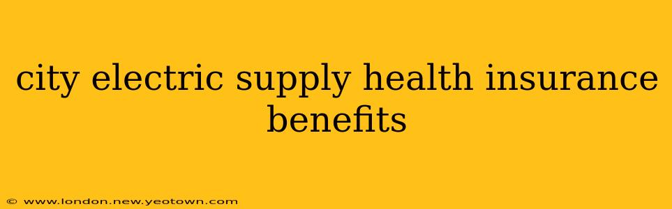 city electric supply health insurance benefits