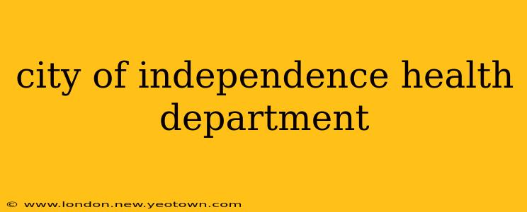 city of independence health department
