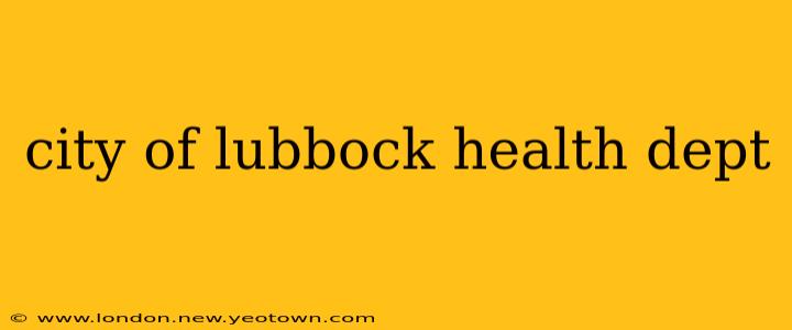 city of lubbock health dept