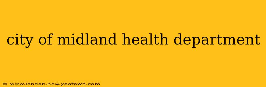 city of midland health department