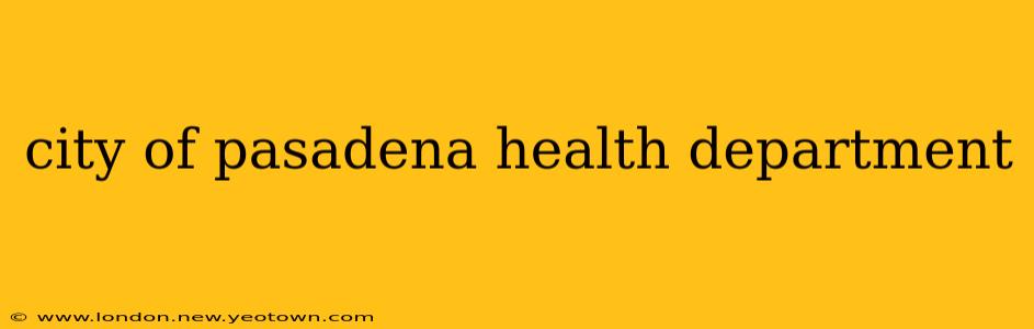 city of pasadena health department