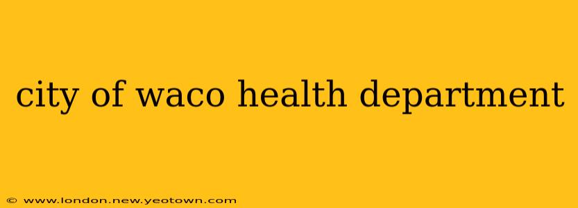city of waco health department