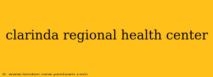clarinda regional health center
