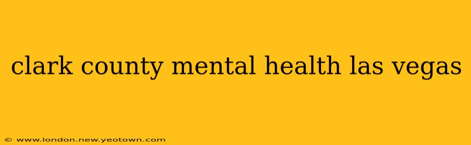 clark county mental health las vegas