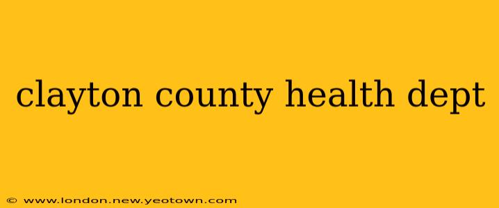 clayton county health dept