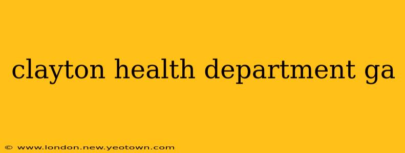 clayton health department ga
