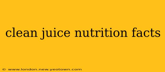 clean juice nutrition facts
